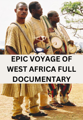 Odyssey of the West: A Legendary Voyage through West Africa.